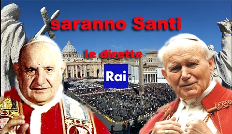 Canonizzazione Giovanni XXIII e Giovanni Paolo II diretta tv Rai domenica 27 aprile 2014